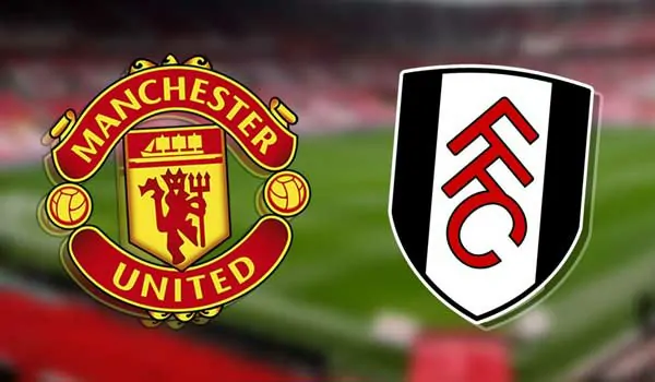 موعد مباراة فولهام ضد مانشستر يونايتد